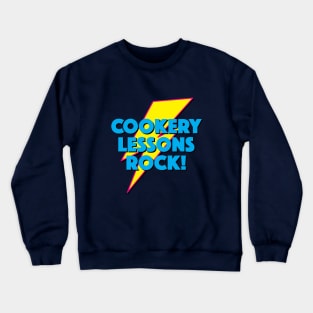 COOKERY LESSONS ROCK! LIGHTNING LOGO SLOGAN FOR TEACHERS, LECTURERS ETC. Crewneck Sweatshirt